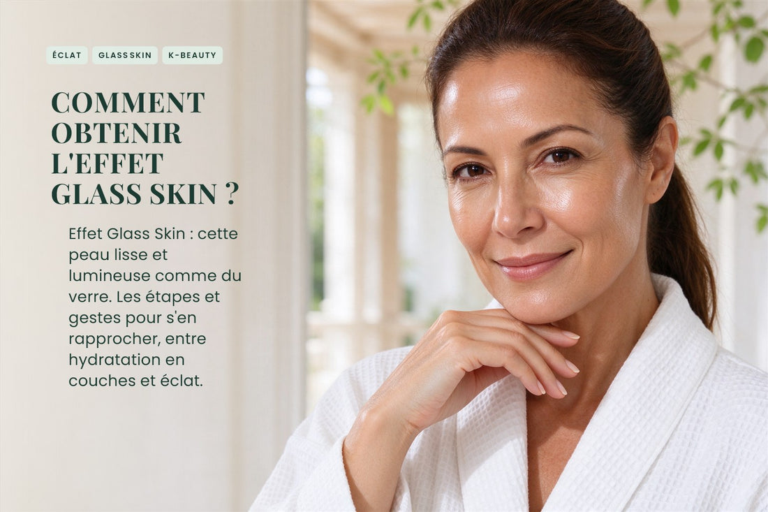 Comment obtenir l'effet Glass Skin ?
