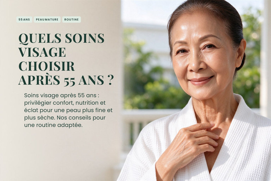 Quels soins visage choisir après 55 ans ?