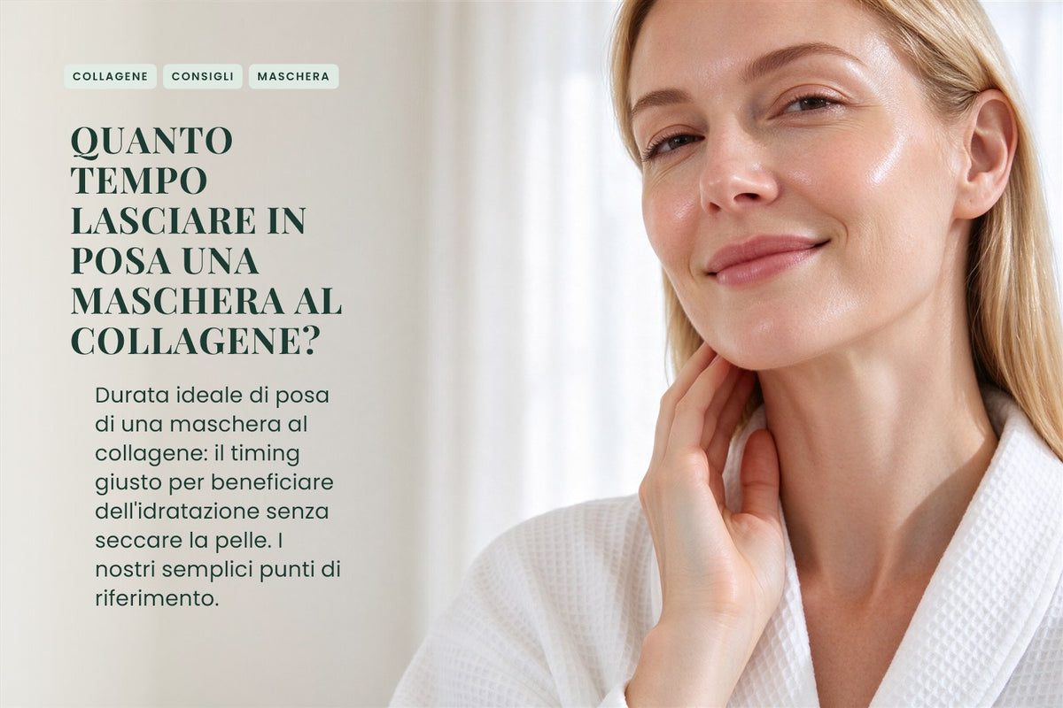 Quanto tempo lasciare in posa una maschera al collagene?