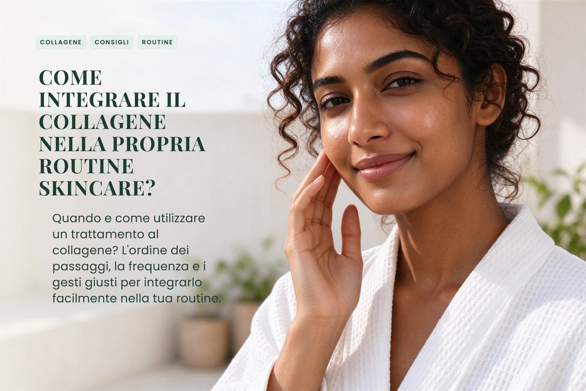 Come integrare il collagene nella propria routine skincare?