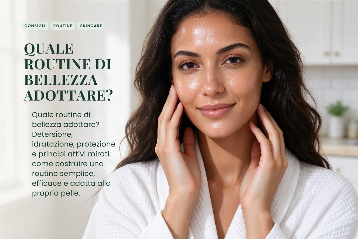 Quale routine di bellezza adottare?