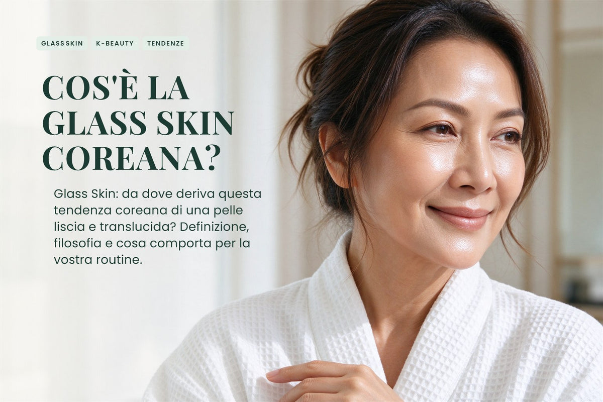 Cos'è la Glass Skin coreana?