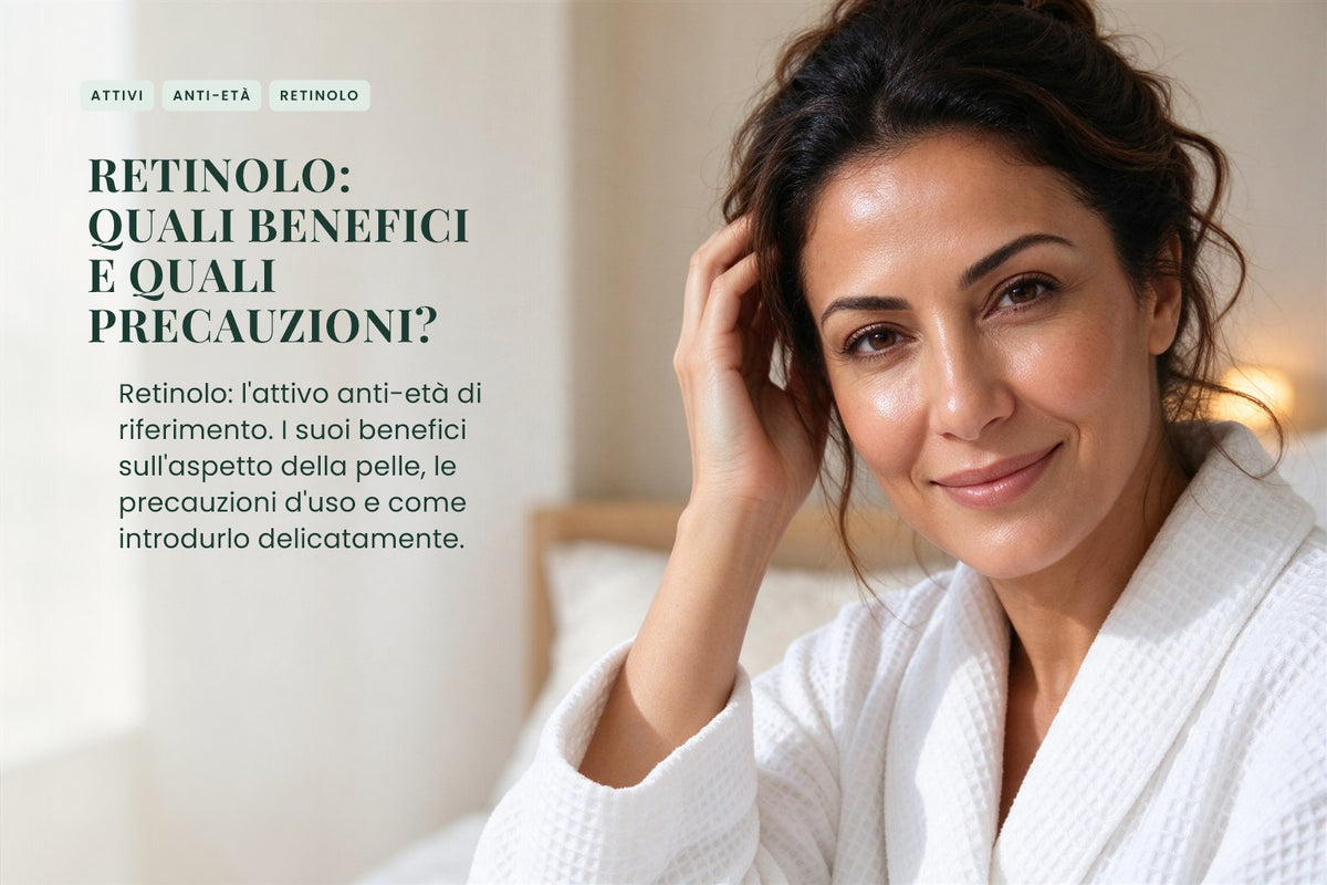 Retinolo: quali benefici e quali precauzioni?